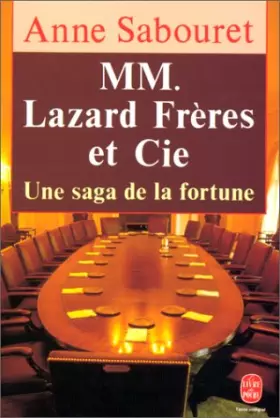 Couverture du produit · Mm. lazard freres et cie : Une saga de la fortune