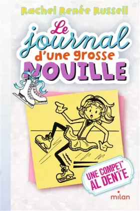 Couverture du produit · Le journal d'une grosse nouille, Tome 04: Une compet' al dente (poche)