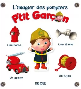 Couverture du produit · L'imagier des pompiers - P'tit Garçon