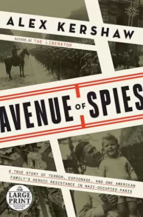 Couverture du produit · Avenue of Spies: A True Story of Terror, Espionage, and One American Family's Heroic Resistance in Nazi-Occupied Paris