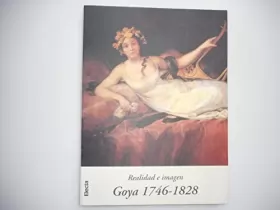 Couverture du produit · Realidad e imagen, goya 1746-1828