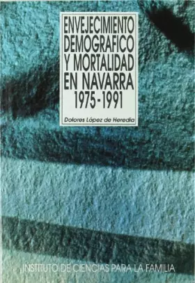 Couverture du produit · Envejecimiento demográfico y mortalidad en Navarra. 1975-1991