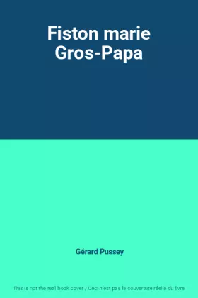Couverture du produit · Fiston marie Gros-Papa