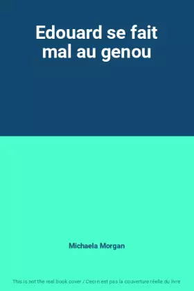 Couverture du produit · Edouard se fait mal au genou