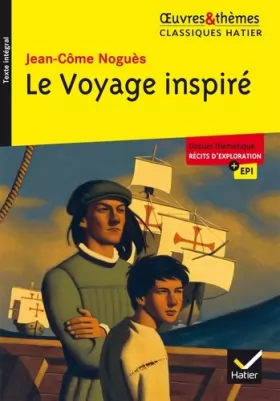 Couverture du produit · Le Voyage inspiré: suivi d'un groupement thématique « Récits d'exploration »