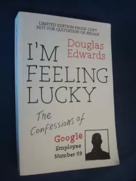 Couverture du produit · I'm Feeling Lucky: The Confessions of Google Employee Number 59