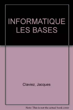 Couverture du produit · INFORMATIQUE LES BASES