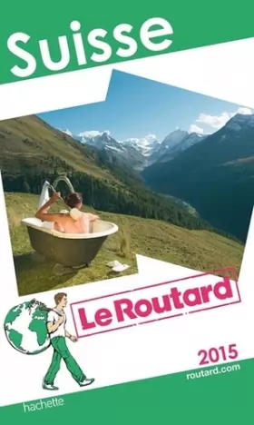 Couverture du produit · Guide du Routard Suisse 2015
