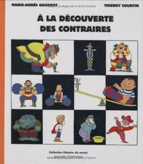 Couverture du produit · A la découverte des contraires