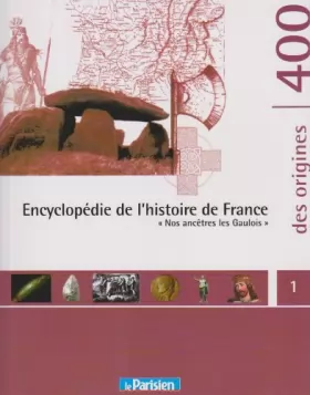 Couverture du produit · Encyclopédie de l'histoire de France, nos encêtres les Gaulois