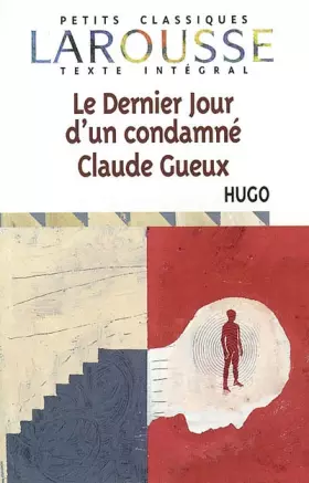 Couverture du produit · Le dernier jour d'un condamné. : Claude Gueux