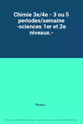 Couverture du produit · Chimie 3e/4e - 3 ou 5 periodes/semaine -sciences 1er et 2e niveaux.-
