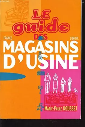 Couverture du produit · Le Guide France Des Magasins D'usine