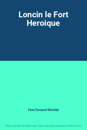 Couverture du produit · Loncin le Fort Heroique