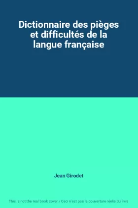 Couverture du produit · Dictionnaire des pièges et difficultés de la langue française