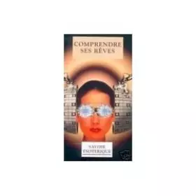 Couverture du produit · COMPRENDRE SES REVES - SAVOIR ESOTERIQUE