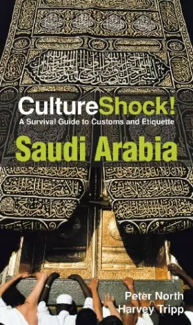 Couverture du produit · Culture Shock! Saudi Arabia: A Survival Guide to Customs and Etiquette
