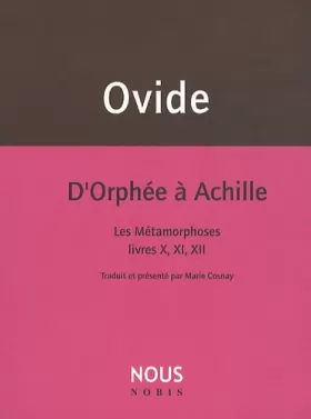 Couverture du produit · D'Orphée à Achille: Les Métamorphoses livres X,XI,XII