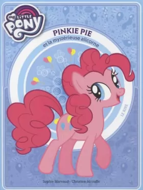 Couverture du produit · My little pony - Pinkie Pie et la mystérieuse alicorne - Première lecture - Tome 4