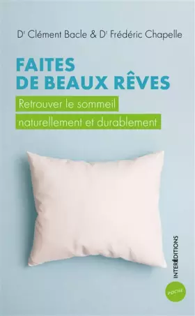Couverture du produit · Faites de beaux rêves: Retrouver le sommeil naturellement et durablement