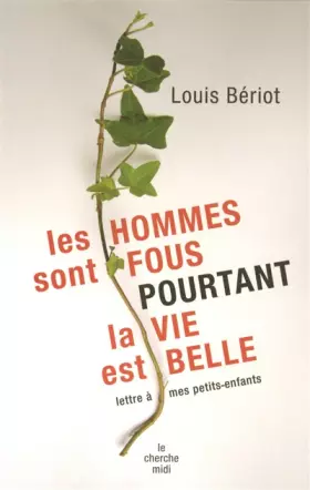 Couverture du produit · Les hommes sont fous pourtant la vie est belle