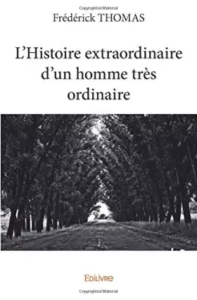 Couverture du produit · L’Histoire extraordinaire d’un homme très ordinaire