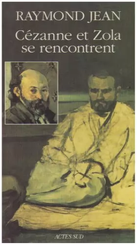 Couverture du produit · Cézanne et Zola se rencontrent