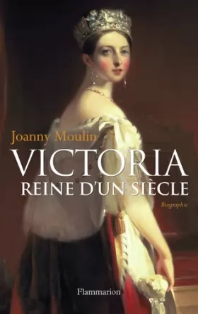 Couverture du produit · Victoria : Reine d'un siècle