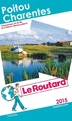 Couverture du produit · Guide du Routard Poitou, Charentes 2015