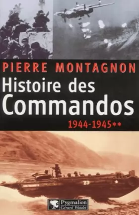 Couverture du produit · Histoire des Commandos, volume 2 : 1944-1945