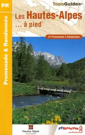 Couverture du produit · Les Hautes-Alpes... à pied: 41 Promenades & randonnées