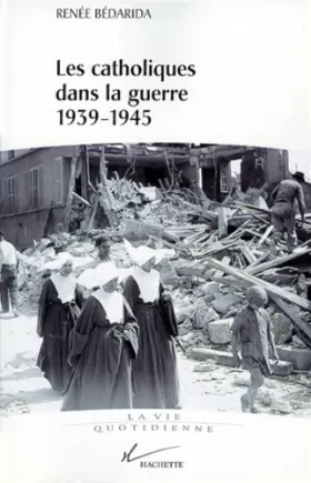 Couverture du produit · Les catholiques dans la guerre 1939-1945