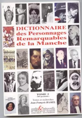 Couverture du produit · Dictionnaire des personnages remarquables de la Manche Tome 2