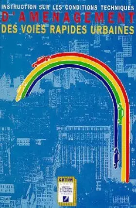Couverture du produit · Instruction sur les conditions techniques d'aménagement des voies rapides urbaines : ICTAVRU
