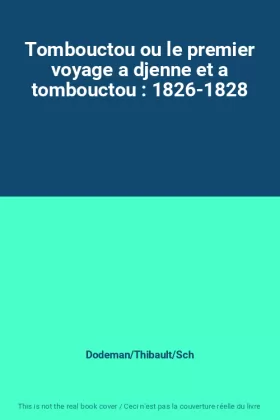 Couverture du produit · Tombouctou ou le premier voyage a djenne et a tombouctou : 1826-1828