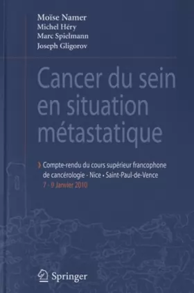 Couverture du produit · Cancer du sein en situation métastatique - Compte-rendu du cours supérieur francophone de cancérologie - Nice-Saint-Paul-de-ven