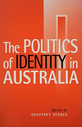 Couverture du produit · The Politics of Identity in Australia