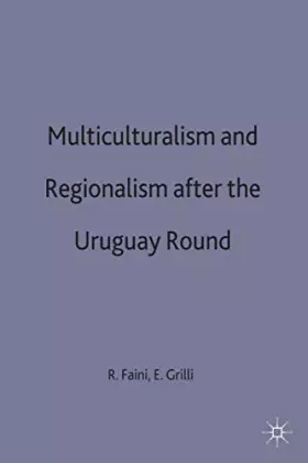 Couverture du produit · Multilateralism and Regionalism after the Uruguay Round