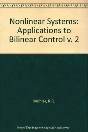 Couverture du produit · Nonlinear Systems: Applications to Bilinear Control