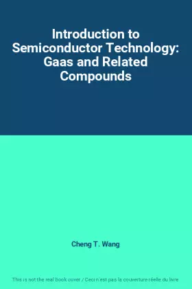 Couverture du produit · Introduction to Semiconductor Technology: Gaas and Related Compounds