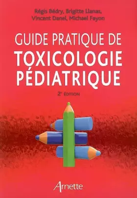 Couverture du produit · Guide pratique de toxicologie pédiatrique 2eme édition