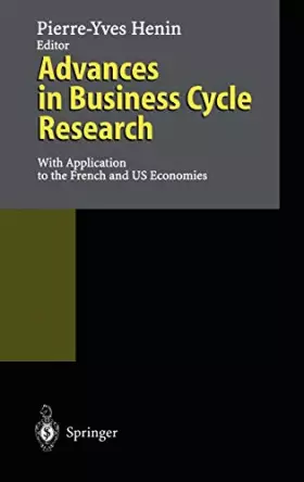 Couverture du produit · Advances in Business Cycle Research: With Applications to the French and Us Economies