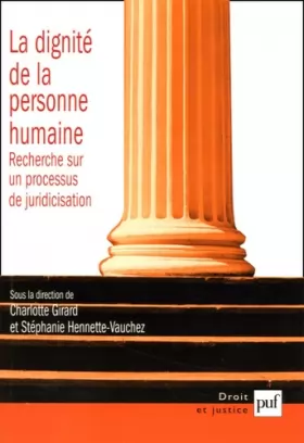 Couverture du produit · La dignité de la personne humaine: Recherche sur un processus de juridicisation