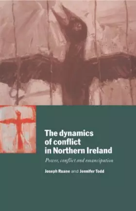 Couverture du produit · The Dynamics of Conflict in Northern Ireland: Power, Conflict and Emancipation