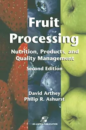 Couverture du produit · Fruit Processing: Nutrition, Products, and Quality Management