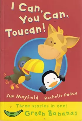 Couverture du produit · I Can, You Can, Toucan!