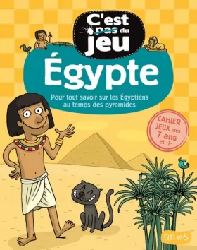 Couverture du produit · Égypte: Pour tout savoir sur les Égyptiens au temps des pyramides