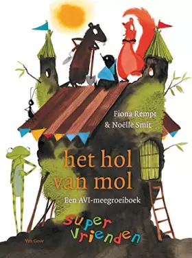 Couverture du produit · Het hol van mol: een AVI-meegroeiboek