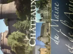 Couverture du produit · Châteaux passion Châteaux Du maine et de l`Anjou