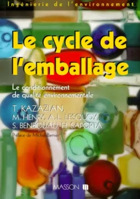 Couverture du produit · LE CYCLE DE L'EMBALLAGE. Le conditionnement de qualité environnemental